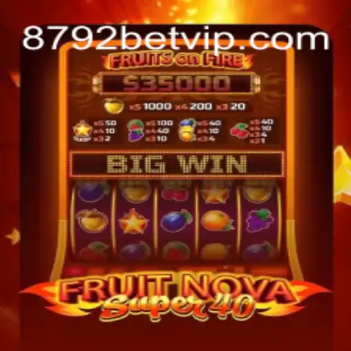 Descubra o Fascinante Jogo FruitNovaSuper40 no 8792bet